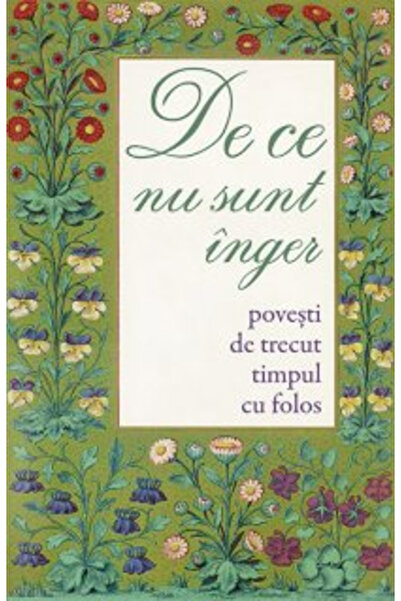Editura Sophia De ce nu sunt un înger. Povești pentru a trece timpul util - E...