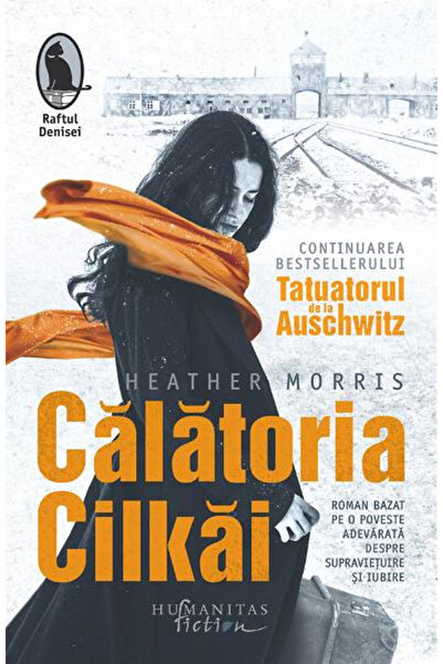 Editura Humanitas Fiction The Cilkai Journey, Heather Morris - Humanitas Fict...