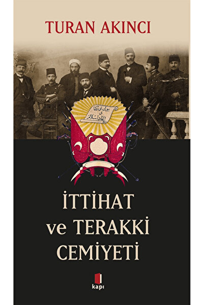 Kapı Yayınları İttihat ve Terakki Cemiyeti