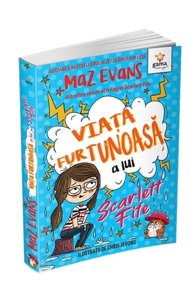 Editura Gama Scarlett Fife's Stormy Life. Volume 3 , Maz Evans - Gama Publish...