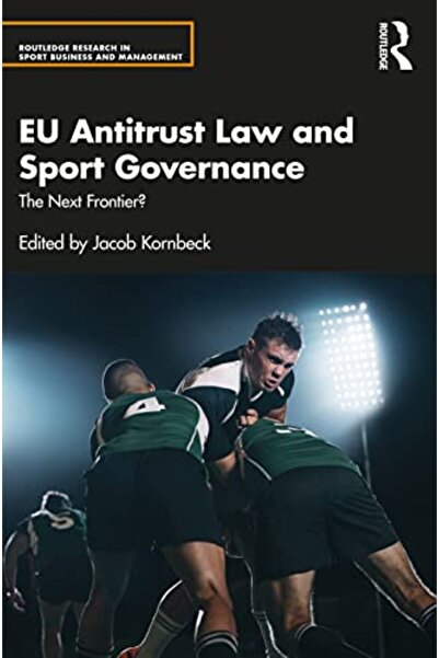 Routledge EU Antitrust Law and Sport Governance: The Next Frontier?