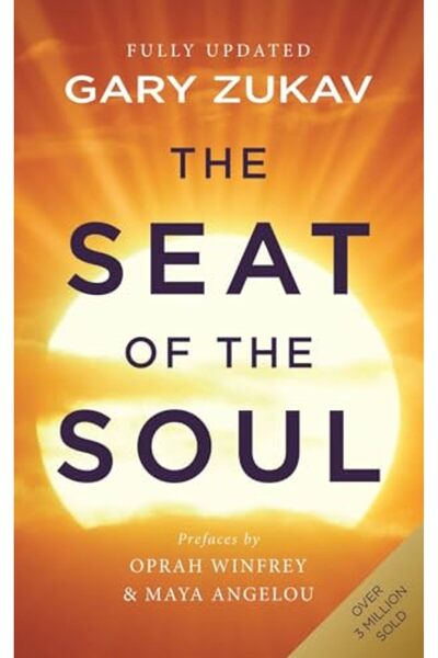 Penguin Random House The Seat of the Soul: Inspiring Vision of Humanity's Spi...