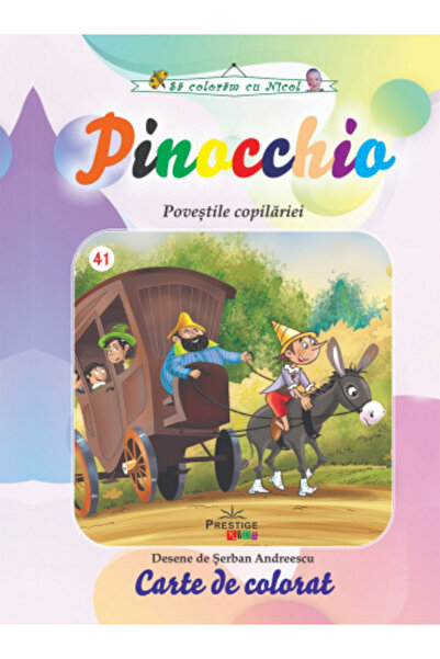 Editura Prestige Pinocchio. Povestile Copilariei. Carte de colorat