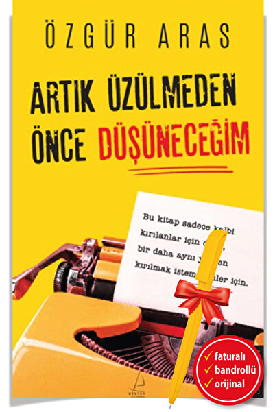 Destek Yayınları Alfa Kalem ile Artık Üzülmeden Önce Düşüneceğim (Özgür Aras)...