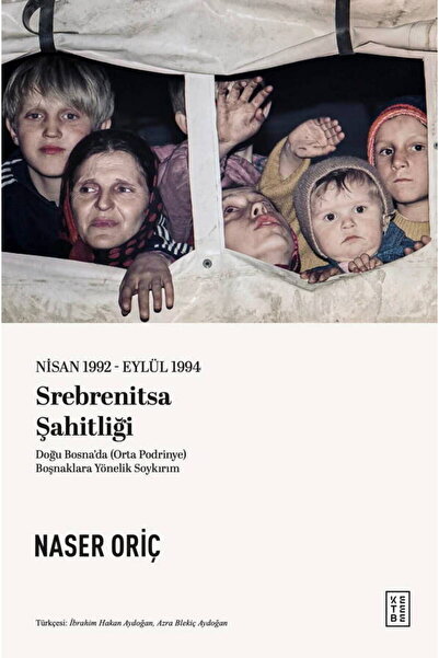 Ketebe Srebrenitsa Şahitliği Naser Oric