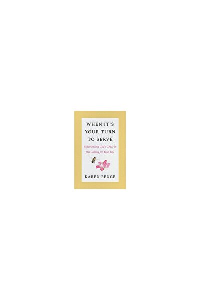 HarperCollins Publishers When It's Your Turn, Karen Pence