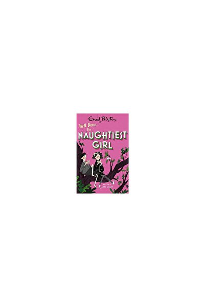Hachette Children's Group Well Done, the Naughtiest Girl