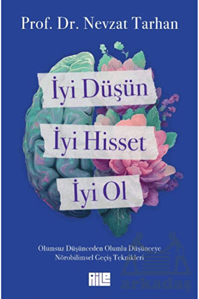 Aile Yayınları İyi Düşün, İyi Hisset, İyi Ol