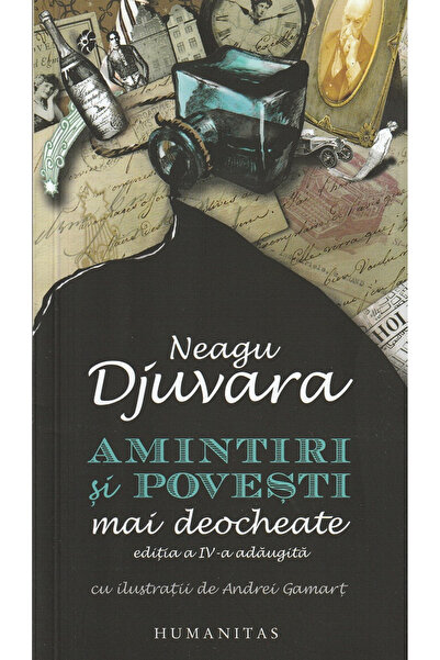 Editura Humanitas Amintiri si povesti mai deocheate. Editia a IV-a,