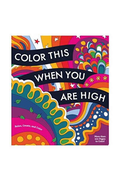 Chartwell Books Colorează asta când ești în stare de înaltă stare.