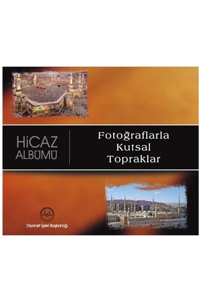 Literatürk Academia Hicaz Albümü Fotoğraflarla Kutsal Topraklar - Necati Öztü...