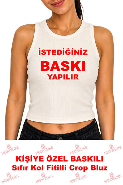 HEDİYELİKS Kişiye Özel Baskılı Sıfır Kol Fitilli Crop Bluz