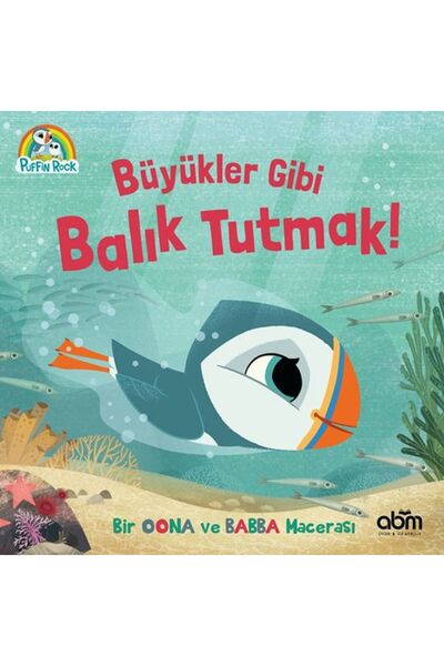 Abm Yayınevi Puffin Rock- صيد السمك مثل الكبار!