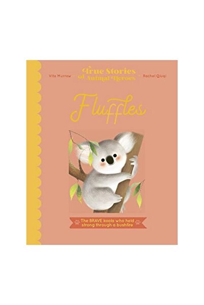 Frances Lincoln Children's Books True Stories of Animal Heroes : Fluffles, Vi...