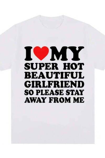 2BIR Funny I Love My Super Hot Girlfriend So Please Stay Away From Me, Fashio...