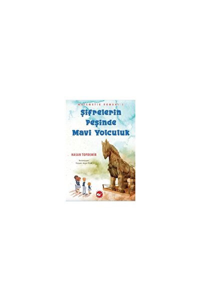 Matematik -3 Şifrelerin Peşinde Mavi Yolculuk Hasan Topdemir