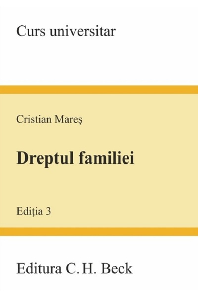 C.H. Beck Dreptul familiei Ed.4 - Cristian Mares