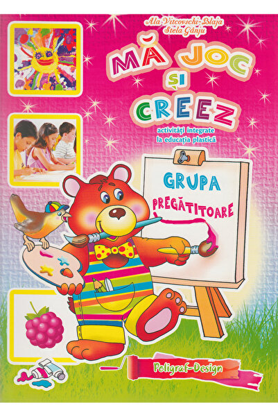 Dorinta Ma joc si creez - Grupa pregatitoare 6-7 ani