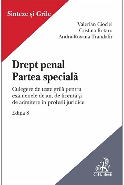 C.H. Beck Drept penal. Partea speciala Ed.8 - Valerian Cioclei, Cristina Rota...