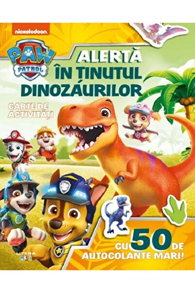 Litera Patrula Catelusilor. Alerta in Tinutul Dinozaurilor. Carte de activita...