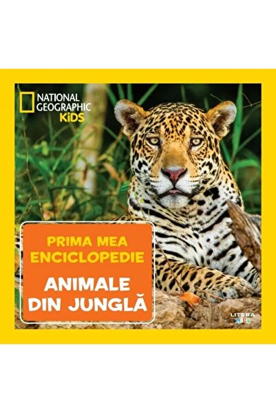 Litera Prima mea enciclopedie: Animale din jungla. National Geographic