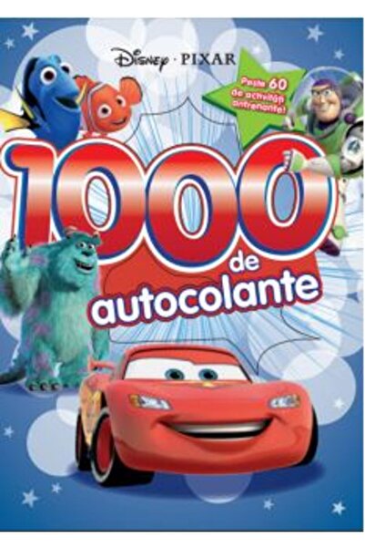 Litera Disney Pixar. 1000 de autocolante. Peste 60 de activitati antrenante!