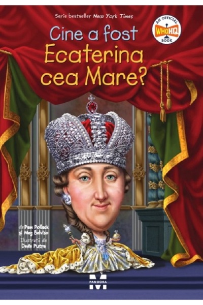 Pandora Cine a fost Ecaterina cea Mare? - Pam Pollack, Meg Belviso