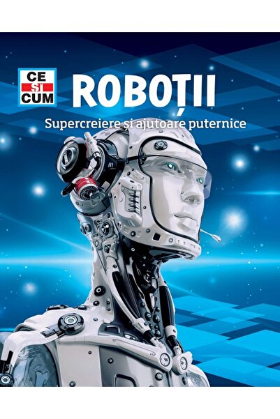 Rao Ce si cum. Robotii, supercreiere si ajutoare puternice - Bernd Flessner