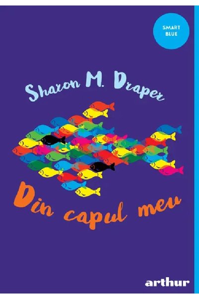 Grupul Editorial Art Din capul meu - Sharon M. Draper