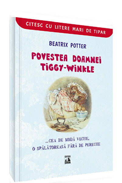 Neverland Povestea doamnei Tiggy-Winkle... cea de moda veche, o spalatoreasa ...