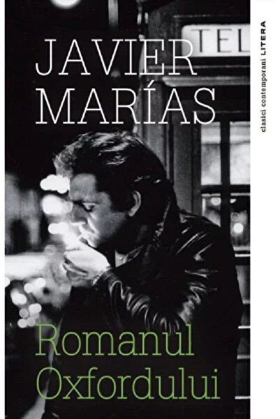 Litera Romanul Oxfordului - Javier Marias