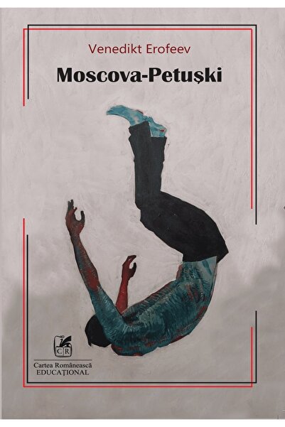 Cartea Romaneasca Educational Moscova-Petuski - Venedikt Erofeev