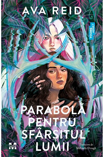 Pandora Parabola pentru sfarsitul lumii - Ava Reid