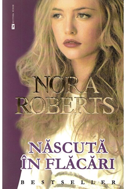 Miron Nascuta in flacari - Nora Roberts