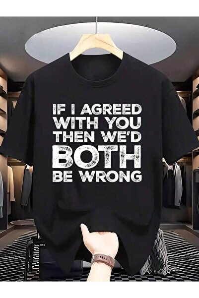4Car Men Light Gray Casual Summer T-Shirt If I Agreed With You Then We'd Both...