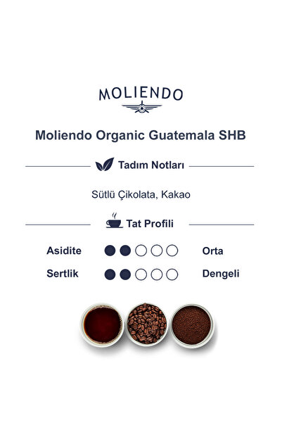 Moliendo Finest Coffee Organik Guatemala SHB Yöresel Kahve (Öğütülmüş Filtre Kahve) 250 g