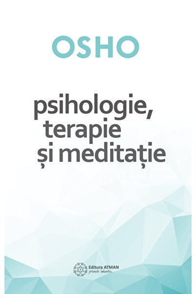 Atman Psihologie, terapie și meditație. Osho