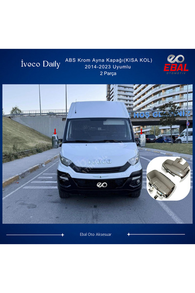 EBAL OTO AKSESUAR Iveco Daily Abs Krom Ayna Kapağı 2 Parça 2014-2023 Model Ar...