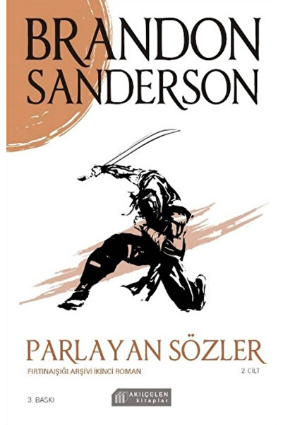 AKILÇELEN YAYINEVİ Parlayan Sözler Fırtınaışığı Arşivi Ikinci Roman – 2. Cilt