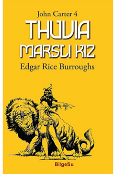 Bilgesu Yayıncılık Thuvia Marslı Kız, Edgar Rice Burroughs, , Thuvia Marslı K...