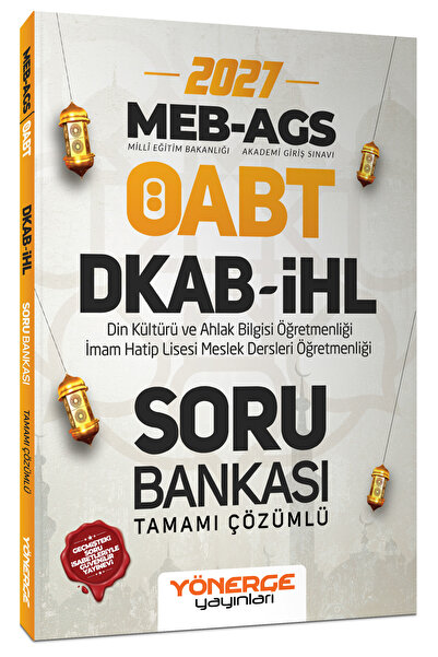 2027 ÖABT MEB-AGS DKAB Din Kültürü ve Ahlak Bilgisi Öğretmenliği Soru Bankası Çözümlü
