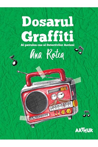 Editura Arthur Seria Detectivii Aerieni #4. Dosarul Graffiti