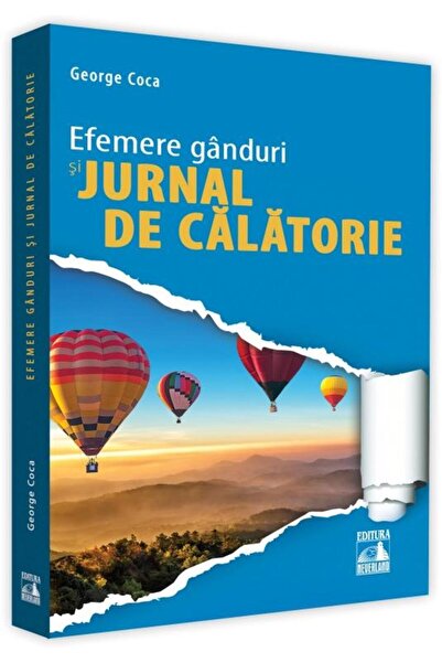 Editura Neverland Efemere ganduri. Jurnal de calatorie, George COCA