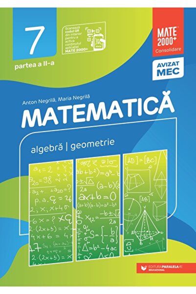 Paralela 45 Matematică. Algebra, Geometrie. Clasa a 7-a. Consolidare. Partea ...