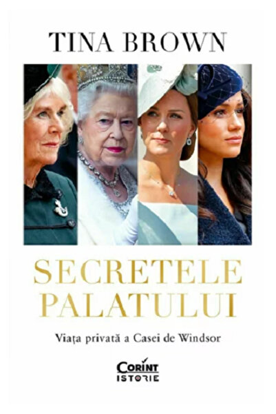 Corint Secretele Palatului. Viața privată a Casei Windsor