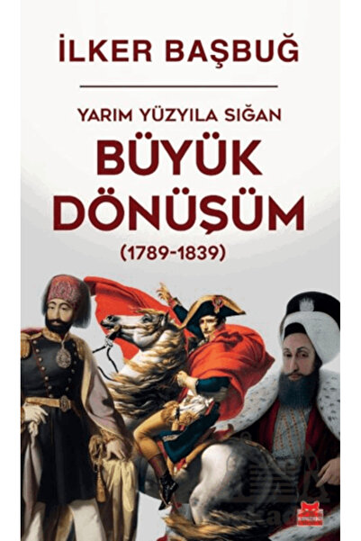 Kırmızı Kedi Yayınları The Great Transformation That Fit the Half-Century Mar...
