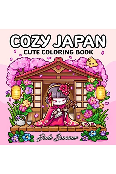 Choice Cozy Japan Cozy Japan: Cute Coloring Book for Adults and Teens with Ch...