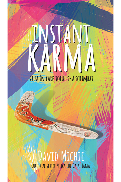Atman Instant Karma. Ziua în care totul s-a schimbat. David Michie