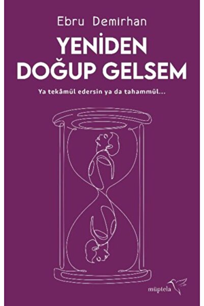 Müptela Yayınları Yeniden Doğup Gelsem