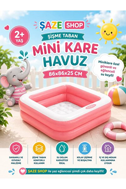 SAZE Şaze Shop Şişme Taban Mini Kare Bebek Havuzu 86x86x25 cm Çocuk Oyun Havu...